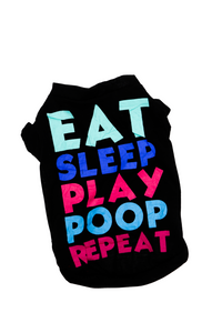 Eat Sleep Play Poop Repeat Pet Tee